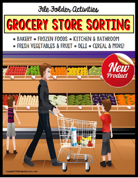 Preview of Life Skills GROCERY SHOPPING File Folder Activities SORTING BY CATEGORY - Autism