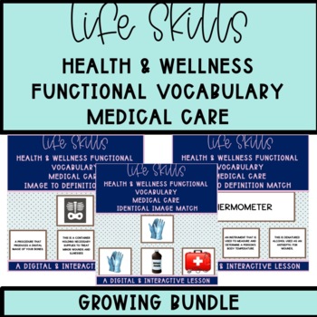 Preview of Life Skills Health & Wellness Functional Vocab Medical Care/Need Bundle