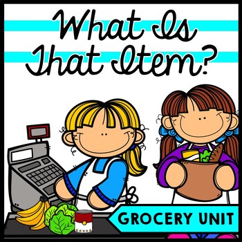 Preview of Life Skills - Identify Grocery Items - Grocery Shopping - Special Education