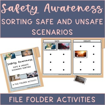 Preview of Life Skills Identifying/Sorting Safe & Unsafe Scenarios & Behaviors File Folders