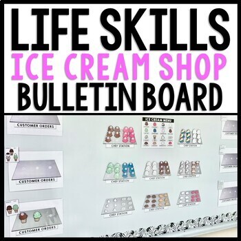 Preview of Life Skills - Interactive Bulletin Board - Complete the Ice Cream Order