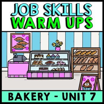 Preview of Life Skills - Job Skills - Warm Up - Vocational Skills - Bakery Jobs - CBI