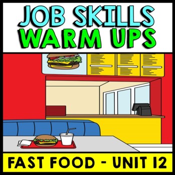 Preview of Life Skills - Job Skills - Warm Up - Vocational Skills - Fast Food Jobs - CBI
