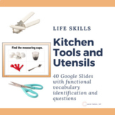 Life Skills - Kitchen Tools and Utensils Interactive Googl