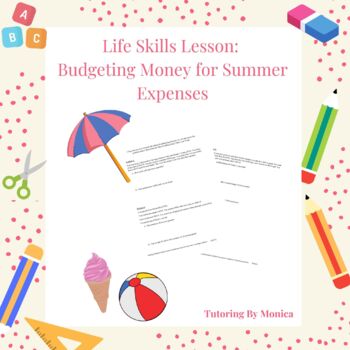 Preview of Life Skills Lesson: Budgeting Money for Summer Expenses