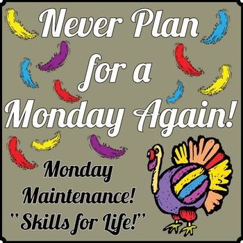 Preview of Life Skills: Monday Maintenance 3.0 November "Turkey" Ed.