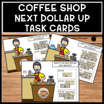 Preview of Life Skills Money Math Next Dollar Up Printable Task Cards Special Education