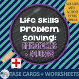 Life Skills Problem Solving: Injuries/Health Emergencies w