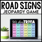 Life Skills - Road Signs - Driving - Jeopardy and Trivia Game