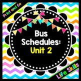 Life Skills Reading, Time and Math: Bus Schedules - Unit 2
