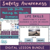 Life Skills Safe & Unsafe Scenarios, Understanding & Ident