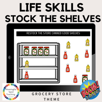 Preview of Life Skills Stock The Grocery Store Shelves Special Education Boom Cards™ 