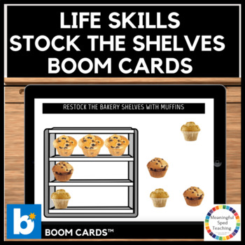 Preview of Life Skills Stock the Shelf with Realistic Pictures Special Education Boom Cards