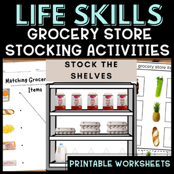 Preview of Life Skills Stock the Shelves Activities and Worksheets Grocery Store 