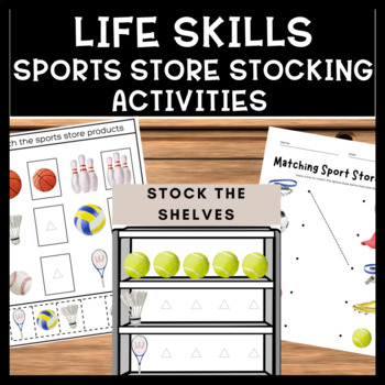 Preview of Life Skills Stock the Shelves Activities and Worksheets Sports Store