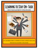 Life Skills, Study Skills, LEARNING TO STAY ON-TASK, Self-Management,