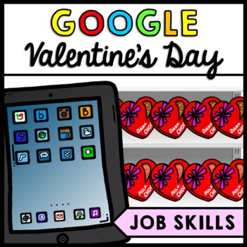 Preview of Life Skills - Valentine's Day - Jobs - Job Skills - CBI - GOOGLE - Voc Ed