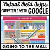 Life Skills - Virtual Field Trip - Going to the Mall - GOO