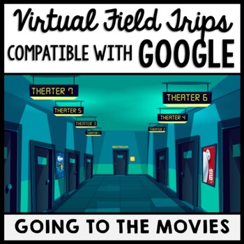Preview of Life Skills - Virtual Field Trip - Movie Theater - GOOGLE - CBI Transition