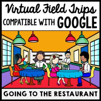 Preview of Life Skills - Virtual Field Trip - Restaurant - GOOGLE - CBI - Transition