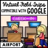 Life Skills - Virtual Field Trips - Airport - Travel - GOOGLE - CBI - Transition