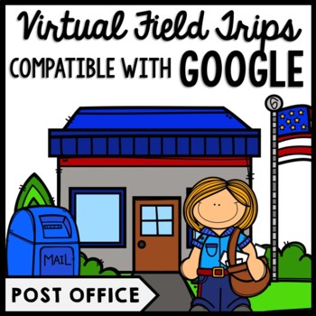 Preview of Life Skills Virtual Field Trips - Post Office - GOOGLE - CBI - Transition