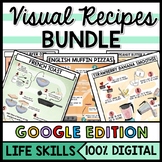Life Skills Visual Recipes - Reading - GOOGLE - Special Education Cooking Bundle
