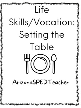 Preview of Life Skills/Vocation: Setting a Table