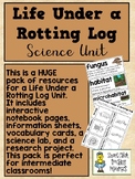 Life Under a Rotting Log (Decomposers)  - Science Unit for
