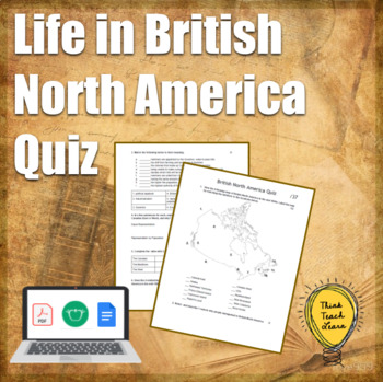 Preview of Life in British North America Quiz - PDF, EASEL, & Google Doc