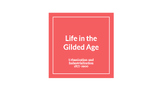 Life in The Gilded Age - Google Slides Power Point