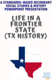 Life in a Frontier State Powerpoint Lesson (TX History)