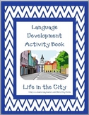 Life in the City Language Development Activity Book
