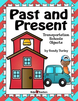 Preview of Past and Present:Transportation, Schools, Everyday Objects/PRINTABLE&TPT DIGITAL
