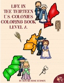 Life in the Thirteen U.S. Colonies Coloring Book-Level A