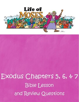 Preview of Life of Moses - Exodus 5, 6, & 7 - ESV Bible Lesson