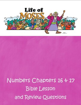 Preview of Life of Moses - Numbers 16 & 17 - ESV Bible Lesson