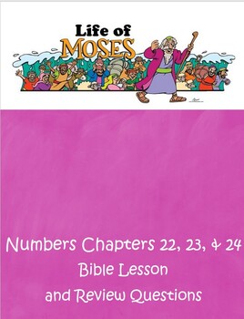 Preview of Life of Moses - Numbers 22, 23, & 24 - ESV Bible Lesson