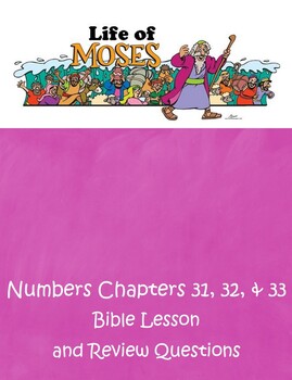 Preview of Life of Moses - Numbers 31, 32, & 33 - ESV Bible Lesson