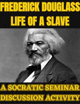Preview of Life of a Slave: A Socratic Seminar Discussion Activity