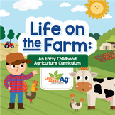 Life on the Farm: An Early Childhood Agriculture Curriculum