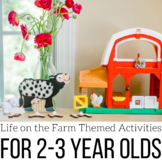 Life on the Farm Themed Learning Activities for 2-3 Year Olds