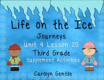 Preview of Life on the Ice Journeys Unit 4 Lesson 20 Third Grade Supplement Act.