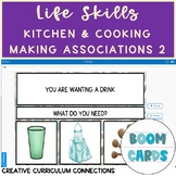 Life skills Cooking & Kitchen Items Associations What do y