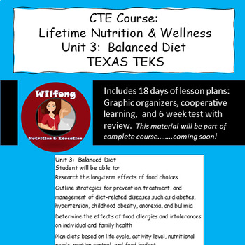 Preview of Lifetime Nutrition & Wellness, Unit 3: Balanced Diet (Texas TEKS)