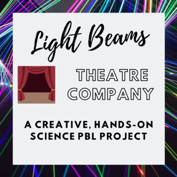 Preview of Light Beams: A creative, hands-on, PBL science project!