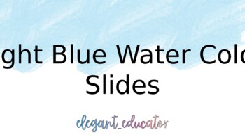 Preview of Light Blue Water Color Slides