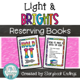 Light & Brights: Hold It! A System for Reserving Library Books