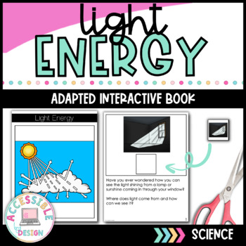 Preview of Light Energy Adapted Book | Special Education | Science #SummerWTS