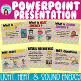 Light, Heat, & Sound Energy PowerPoint Presentation